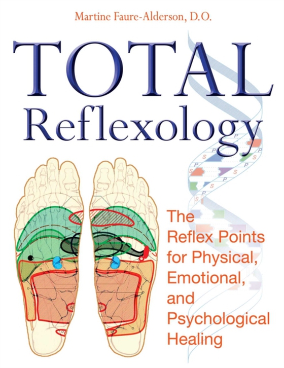 Total Reflexology (e-bog) af Faure-Alderson, Martine