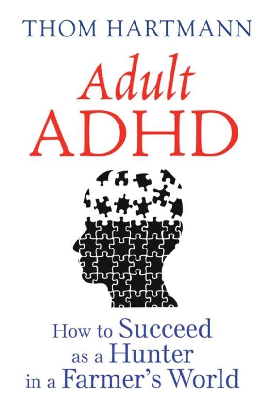 Adult ADHD (e-bog) af Hartmann, Thom