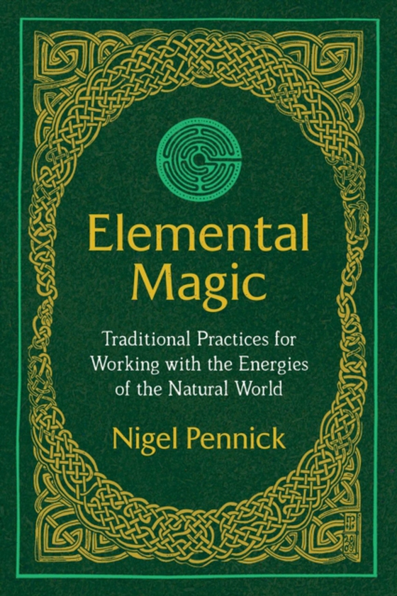 Elemental Magic (e-bog) af Pennick, Nigel