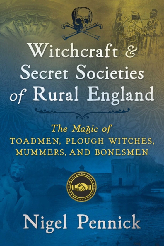 Witchcraft and Secret Societies of Rural England (e-bog) af Pennick, Nigel