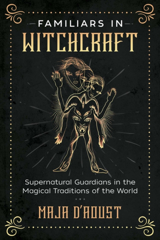 Familiars in Witchcraft (e-bog) af D'Aoust, Maja
