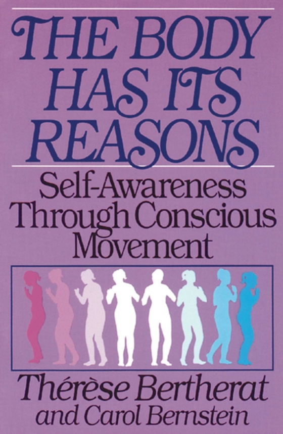 Body Has Its Reasons (e-bog) af Bernstein, Carol