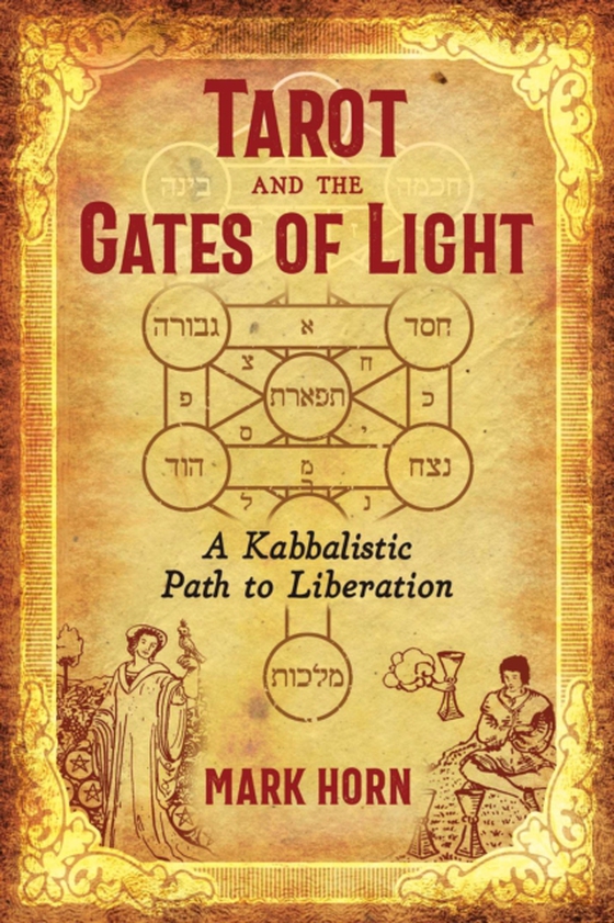 Tarot and the Gates of Light (e-bog) af Horn, Mark