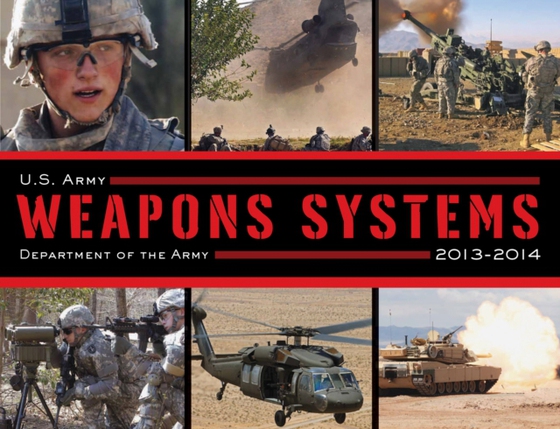 U.S. Army Weapons Systems 2013-2014 (e-bog) af U.S. Department of the Army