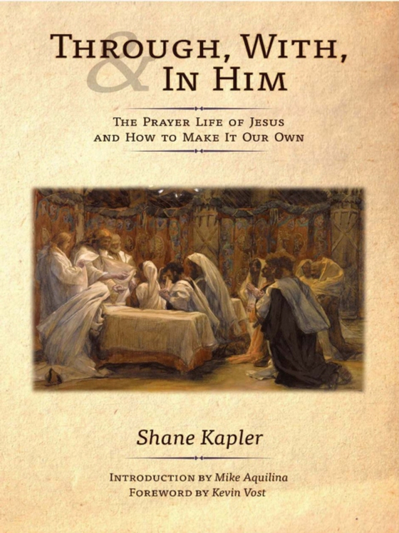 Through, With, and In Him (e-bog) af Kapler, Shane