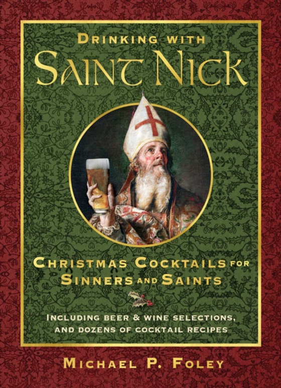 Drinking with Saint Nick (e-bog) af Foley, Michael P.