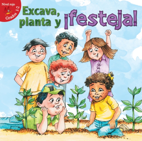 Excava, planta y ¡Festeja! (e-bog) af Picou, Lin