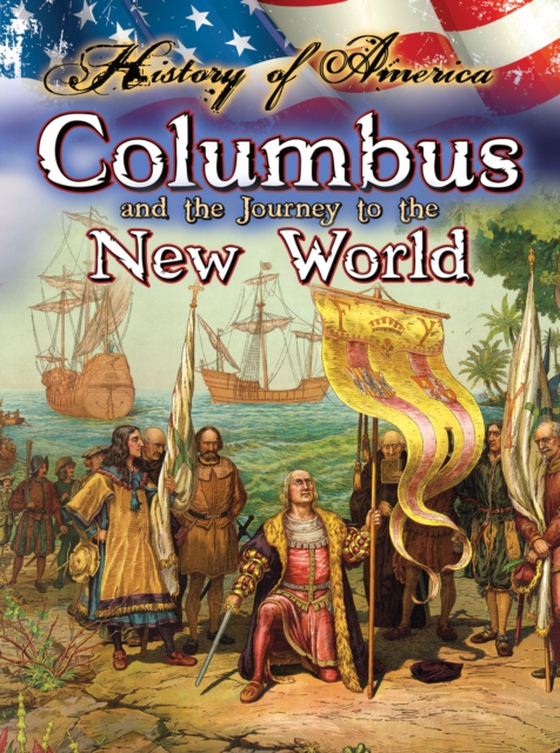 Columbus And The Journey To The New World (e-bog) af Higgins, Nadia