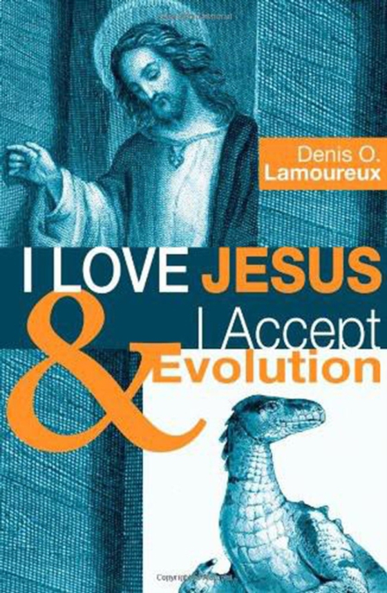 I Love Jesus & I Accept Evolution (e-bog) af Lamoureux, Denis O.