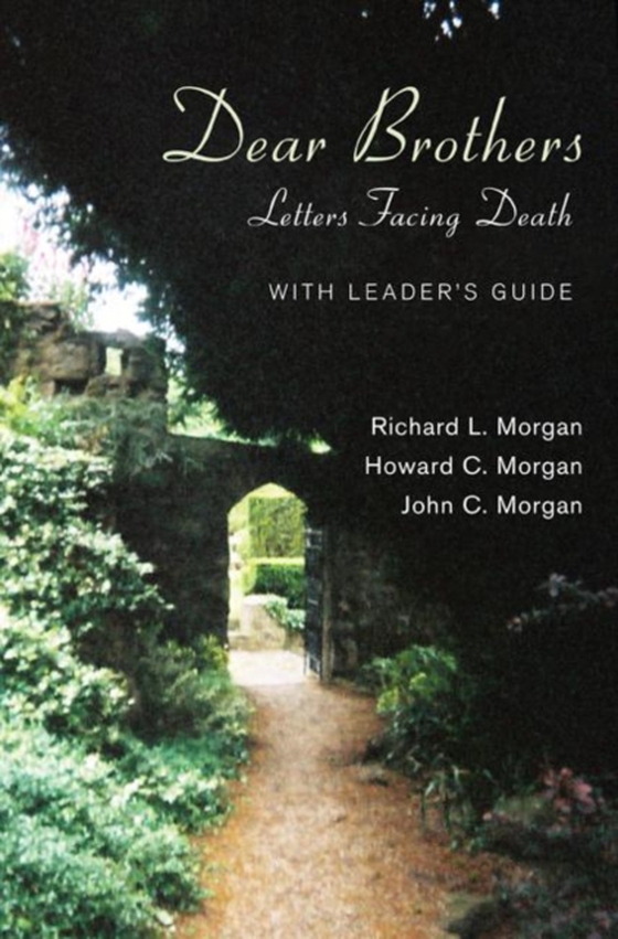 Dear Brothers, With Leader's Guide (e-bog) af Morgan, John C.