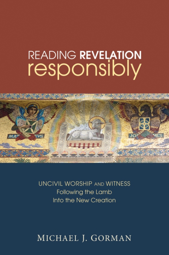 Reading Revelation Responsibly (e-bog) af Gorman, Michael J.