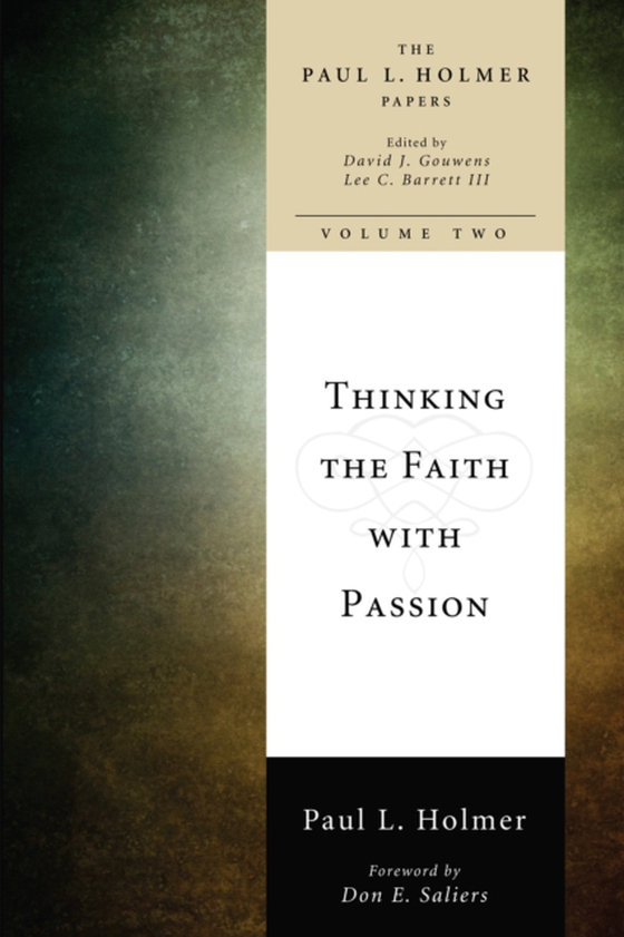 Thinking the Faith with Passion (e-bog) af Holmer, Paul L.