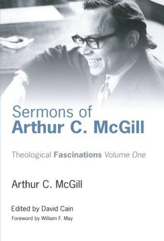 Sermons of Arthur C. McGill (e-bog) af McGill, Arthur C.