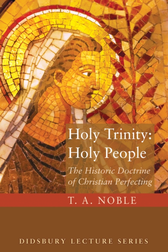 Holy Trinity: Holy People (e-bog) af Noble, Thomas A.