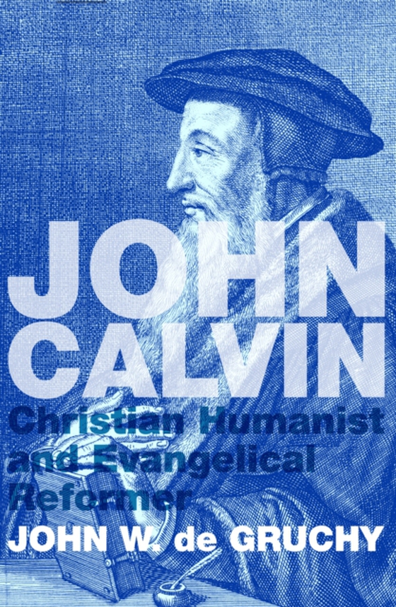 John Calvin (e-bog) af Gruchy, John W. de