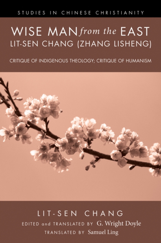 Wise Man from the East: Lit-sen Chang (Zhang Lisheng) (e-bog) af Chang, Lit-sen