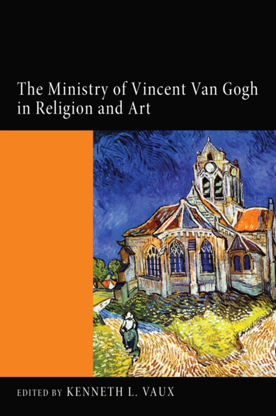 Ministry of Vincent Van Gogh in Religion and Art (e-bog) af -