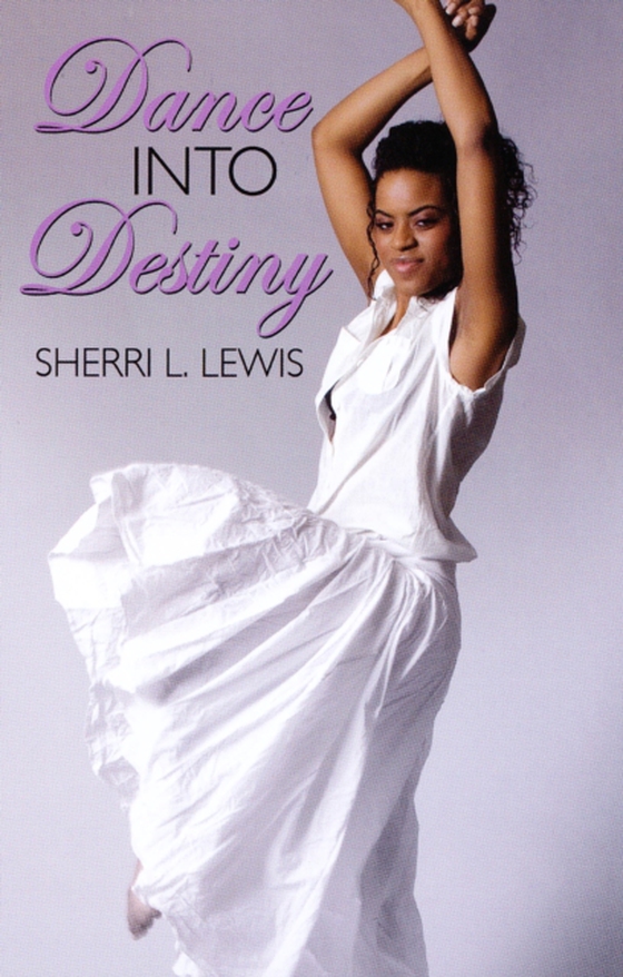 Dance Into Destiny (e-bog) af Lewis, Sherri L.