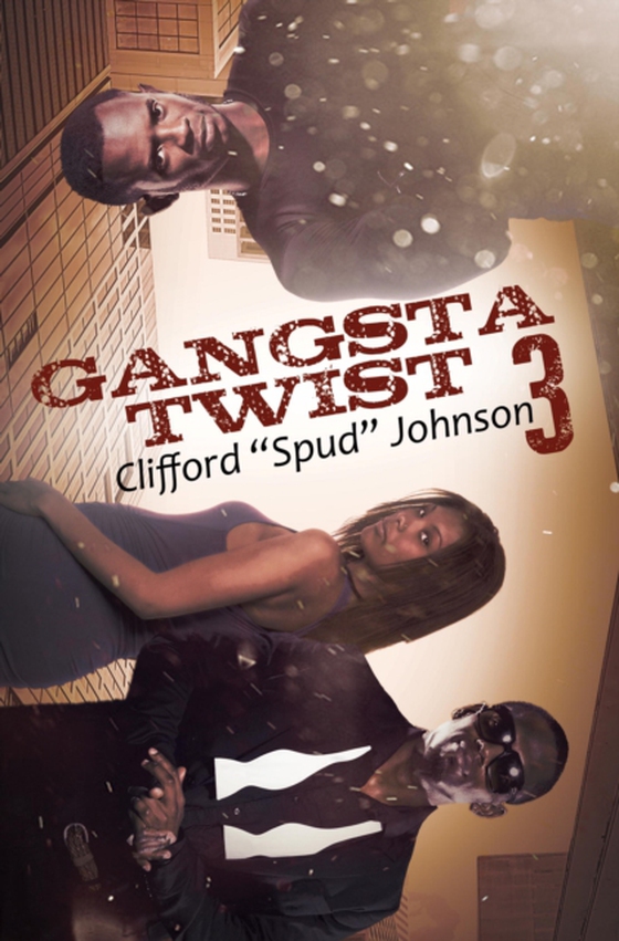 Gangsta Twist 3 (e-bog) af Johnson, Clifford &quote;Spud&quote;