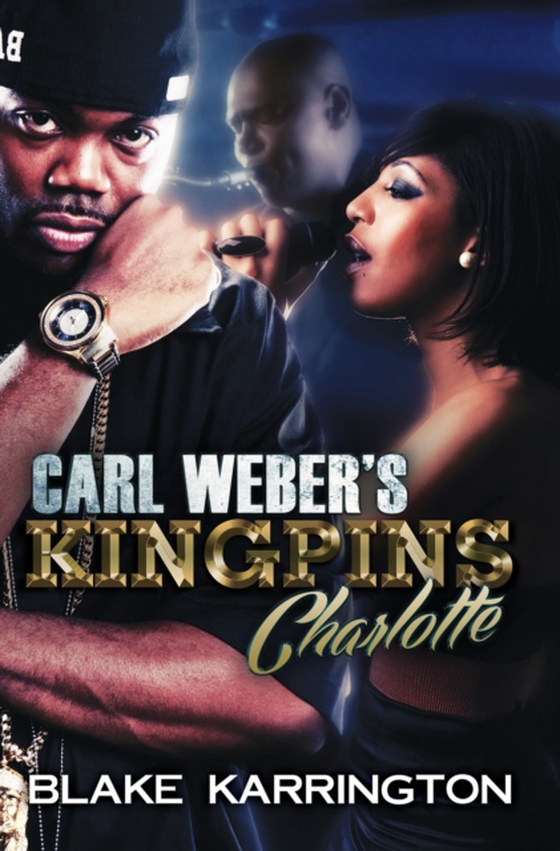 Carl Weber's Kingpins: Charlotte (e-bog) af Karrington, Blake