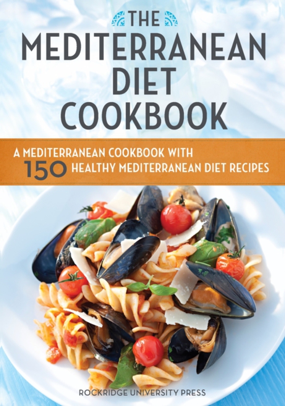 Mediterranean Diet Cookbook (e-bog) af Rockridge Press