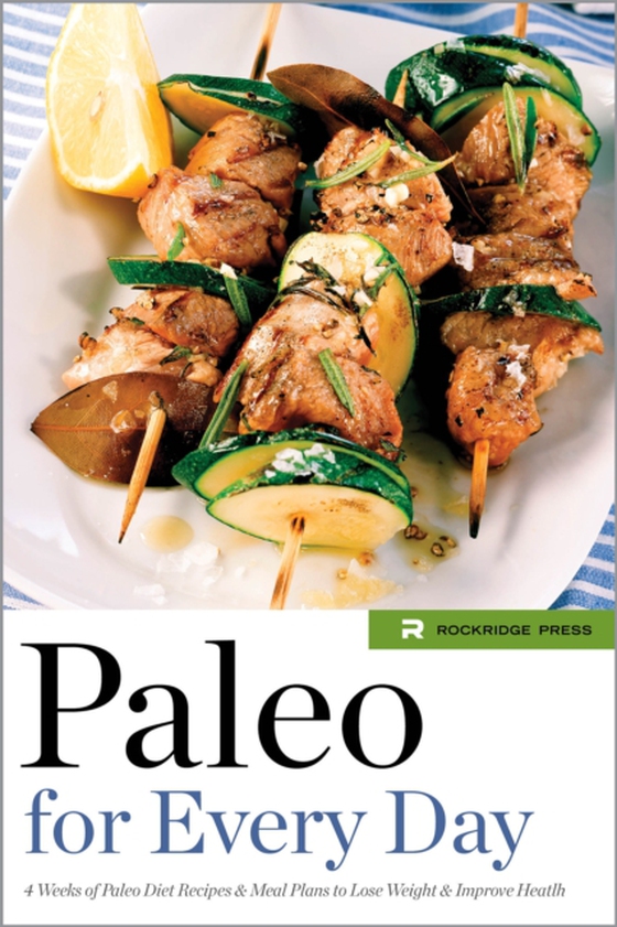 Paleo for Every Day (e-bog) af Rockridge Press