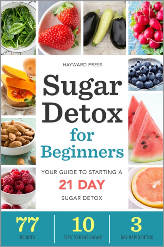 Sugar Detox for Beginners (e-bog) af Hayward Press