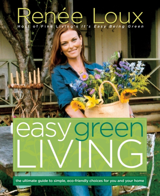 Easy Green Living (e-bog) af Loux, Renee