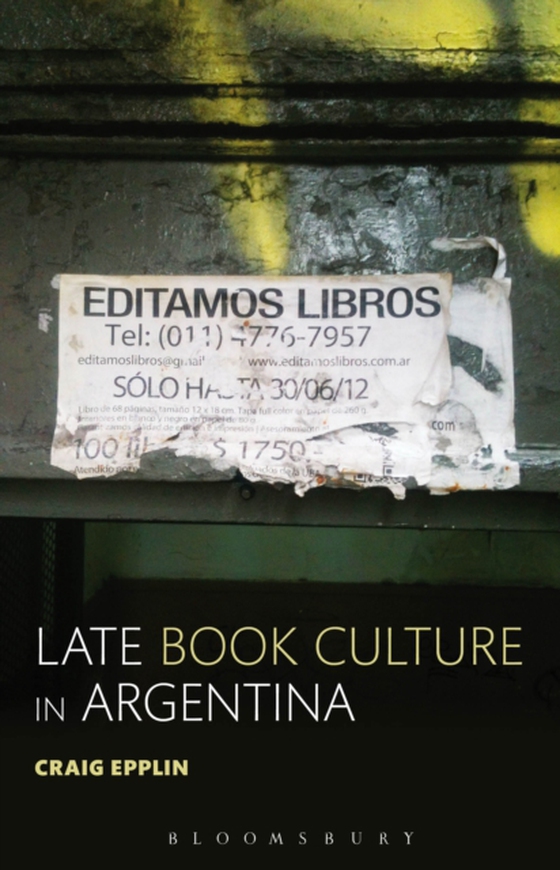 Late Book Culture in Argentina (e-bog) af Craig Epplin, Epplin