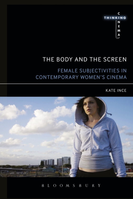 Body and the Screen (e-bog) af Kate Ince, Ince