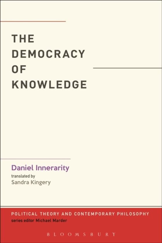 Democracy of Knowledge (e-bog) af Daniel Innerarity, Innerarity