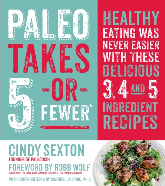 Paleo Takes 5 - Or Fewer (e-bog) af Sexton, Cindy