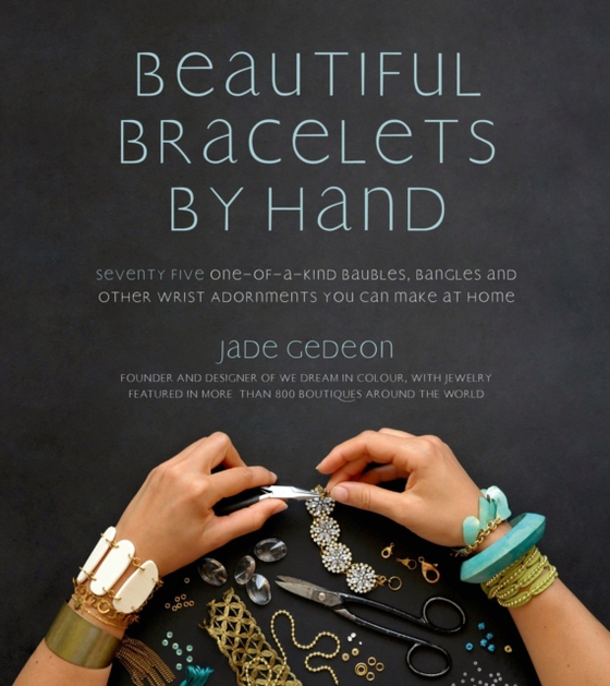 Beautiful Bracelets By Hand (e-bog) af Gedeon, Jade