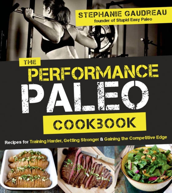 Performance Paleo Cookbook