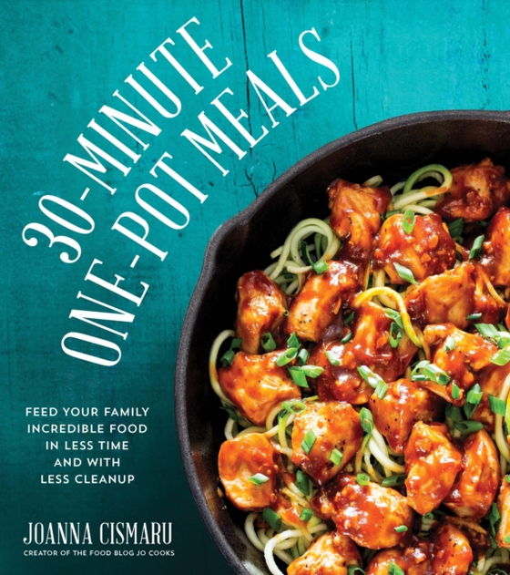 30-Minute One-Pot Meals (e-bog) af Cismaru, Joanna