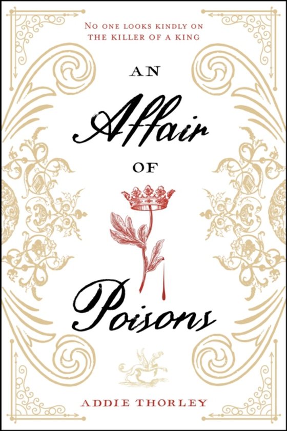 Affair of Poisons, An (e-bog) af Thorley, Addie