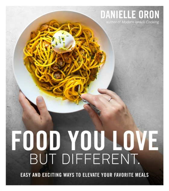 Food You Love But Different (e-bog) af Oron, Danielle