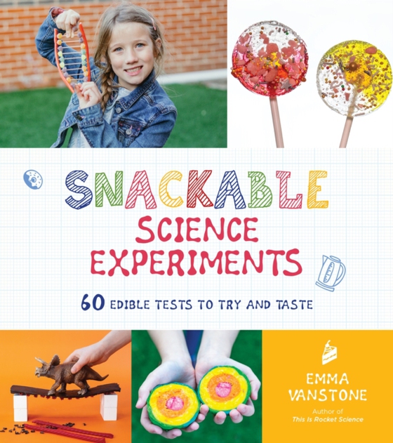 Snackable Science Experiments (e-bog) af Vanstone, Emma