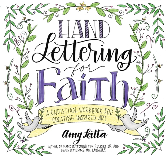 Hand Lettering for Faith (e-bog) af Latta, Amy