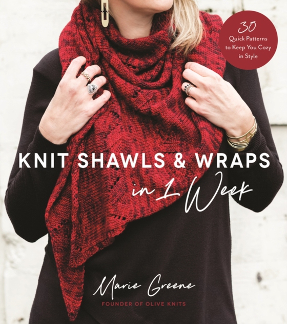 Knit Shawls & Wraps in 1 Week (e-bog) af Greene, Marie