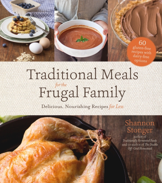 Traditional Meals for the Frugal Family (e-bog) af Stonger, Shannon