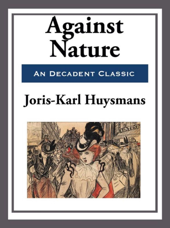 Against Nature (e-bog) af Huysmans, Joris-Karl