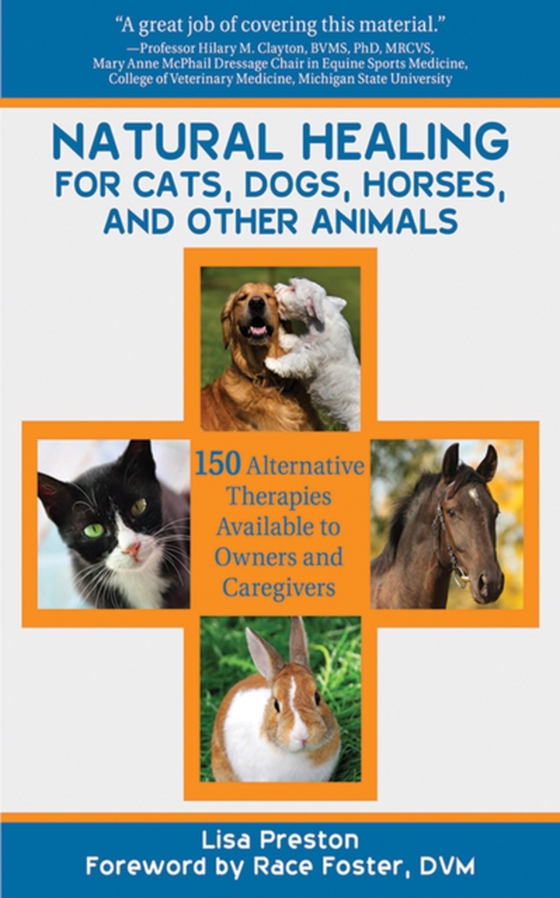 Natural Healing for Cats, Dogs, Horses, and Other Animals (e-bog) af Preston, Lisa