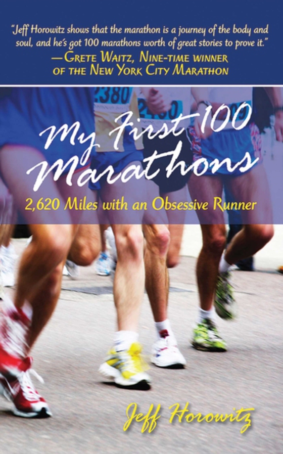 My First 100 Marathons (e-bog) af Horowitz, Jeffrey