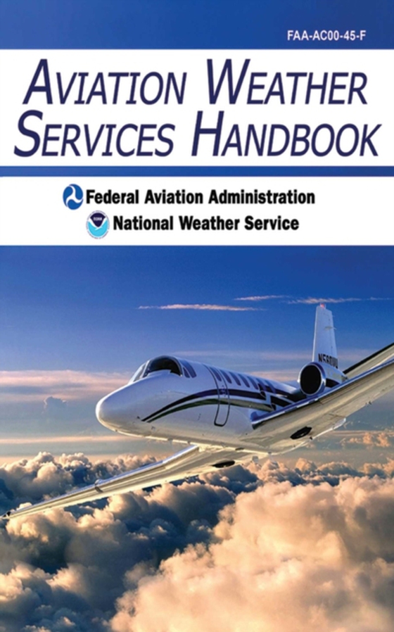 Aviation Weather Services Handbook (e-bog) af National Weather Service