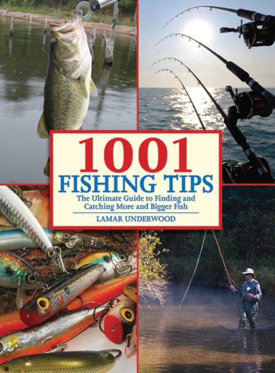 1001 Fishing Tips (e-bog) af Underwood, Lamar