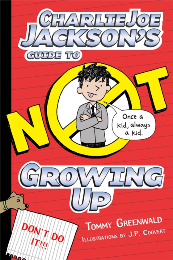 Charlie Joe Jackson's Guide to Not Growing Up (e-bog) af Greenwald, Tommy