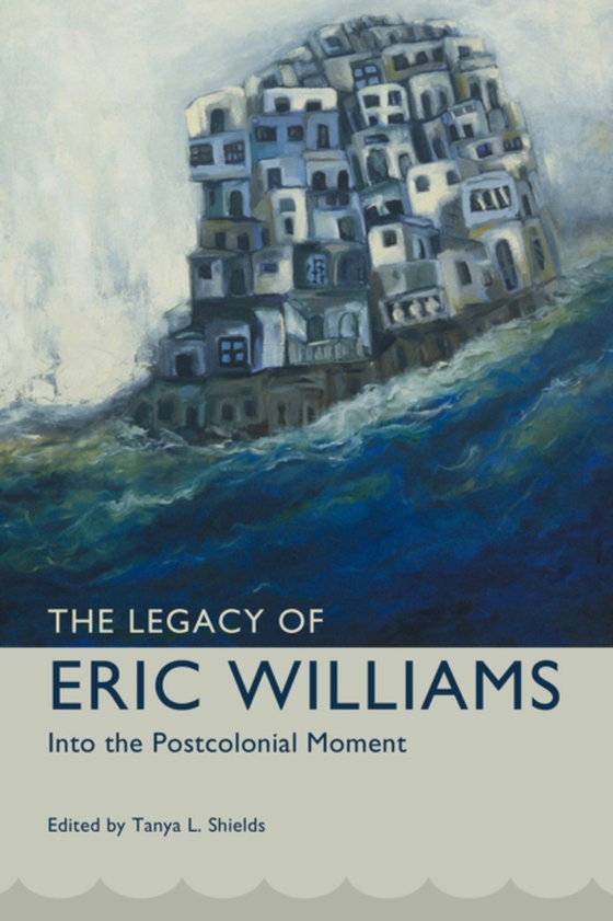 Legacy of Eric Williams (e-bog) af -