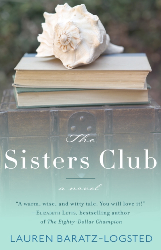Sisters Club (e-bog) af Baratz-Logsted, Lauren