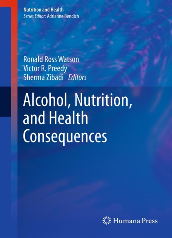 Alcohol, Nutrition, and Health Consequences (e-bog) af -